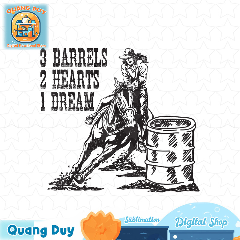 3 Barrels 2 Hearts 1 Dream Barrel Racer Rodeo Barrel Racing PNG Download.jpg