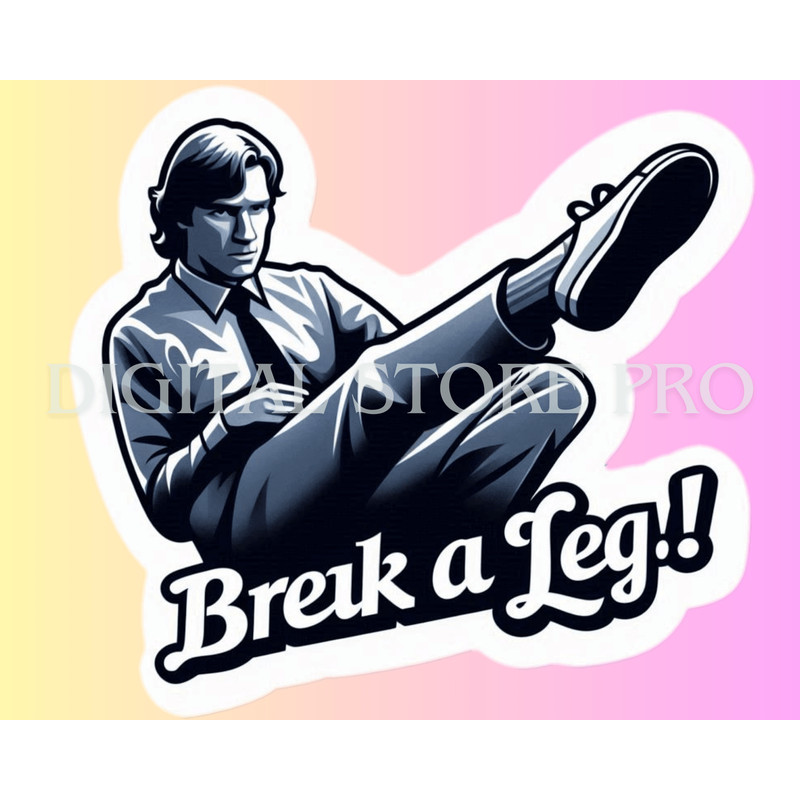 Digital Sticker Break A Leg  Good Luck With A Fun Touch 2
