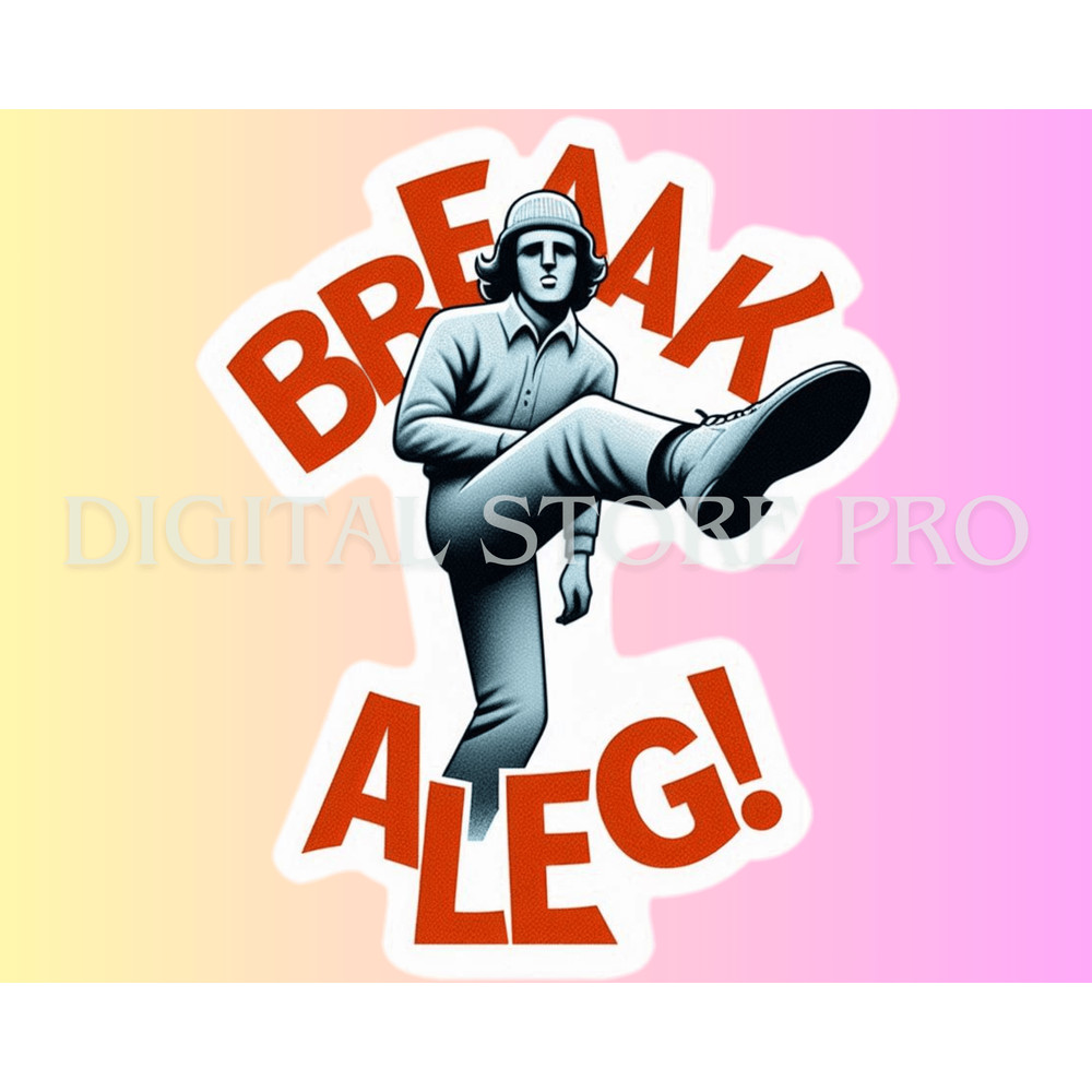 Digital Sticker Break A Leg  Good Luck With A Fun Touch 3