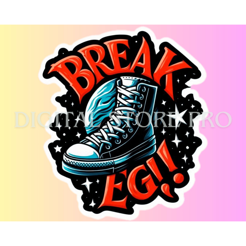 Digital Sticker Break A Leg  Good Luck With A Fun Touch 4