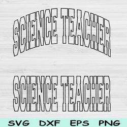 science teacher svg dxf cut files, science teacher png, teacher shirt svg files for cricut, science teacher gift sub