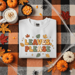 leaves please png, fall quote png, autumn sublimation design, cozy fall clipart, pumpkin spice png for shirts, mugs
