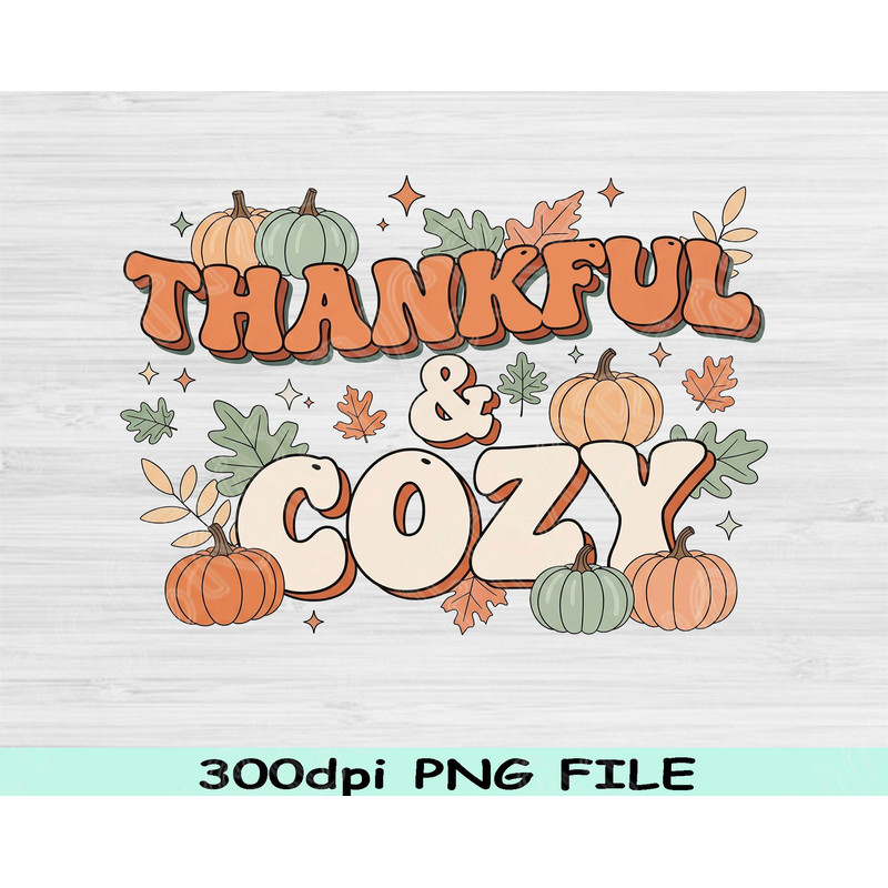 Thankful And Cozy PNG Fall Quote PNG Autumn Sublimation Design Cozy Thanksgiving PNG Pumpkin Spice  1