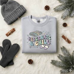 hibernate and chill png, winter quote png, cozy sublimation design, funny winter clipart, cold weather png for shirts, m