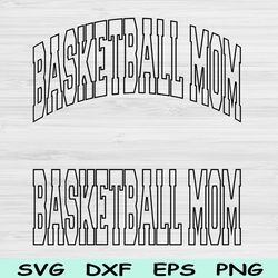 basketball mom svg dxf cut files, basketball mom png, basketball mama svg files for cricut, basketball mom shirt design