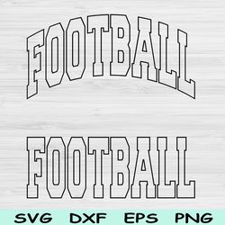 football svg dxf cut files, football png, football mom svg files for cricut, football shirt design, football digital