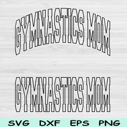 gymnastics mom svg dxf cut files, gymnastics mom png, gymnastics mama svg files for cricut, gymnastics mom shirt design