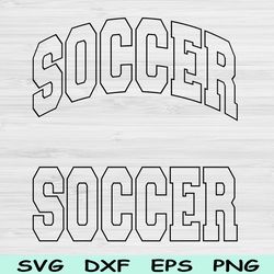 soccer svg dxf cut files, soccer png, soccer mom svg files for cricut, sports svg, soccer shirt design sublimation