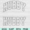 Hubby Svg Cut File Hubby Png Husband Svg Files For Cricut Marriage Svg Engagement Svg Hubby Shirt D 0
