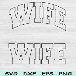 wife svg cut files, wife png, wifey svg files for cricut, marriage svg, engagement svg, wife shirt design sublimation