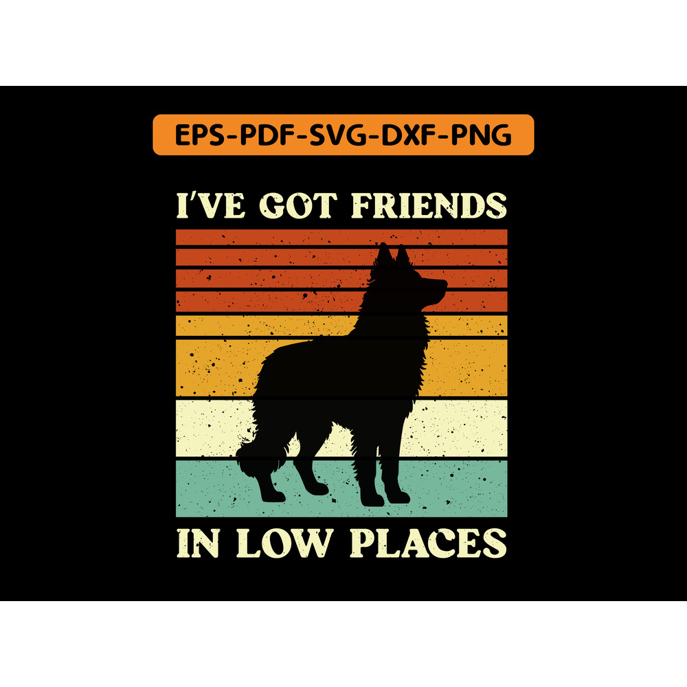 L Ve Got Friends In Low Places Belgian Laekenois T Shirt Design 0