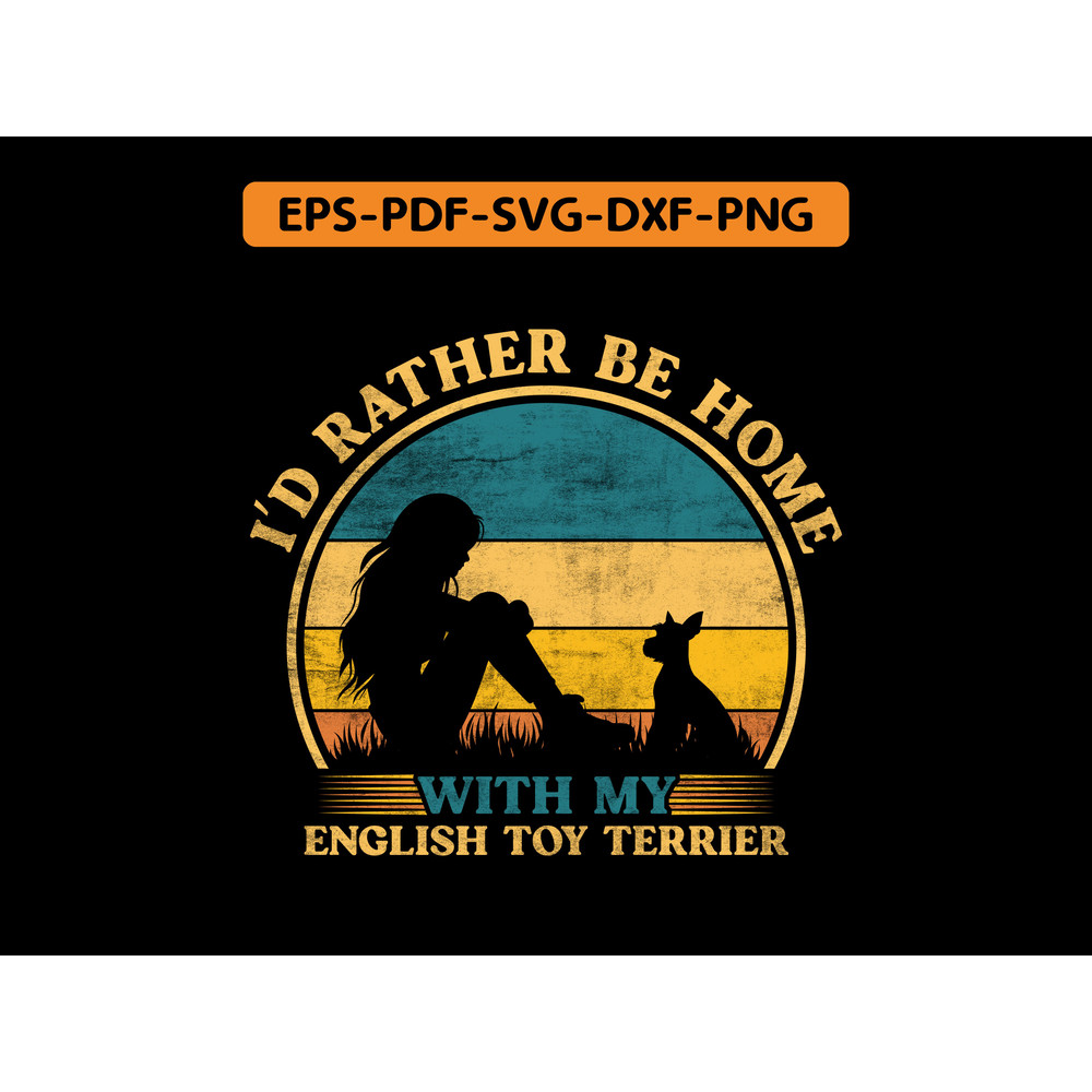 I D Rather Be Home With My English Toy Terrier T Shirt Design 0