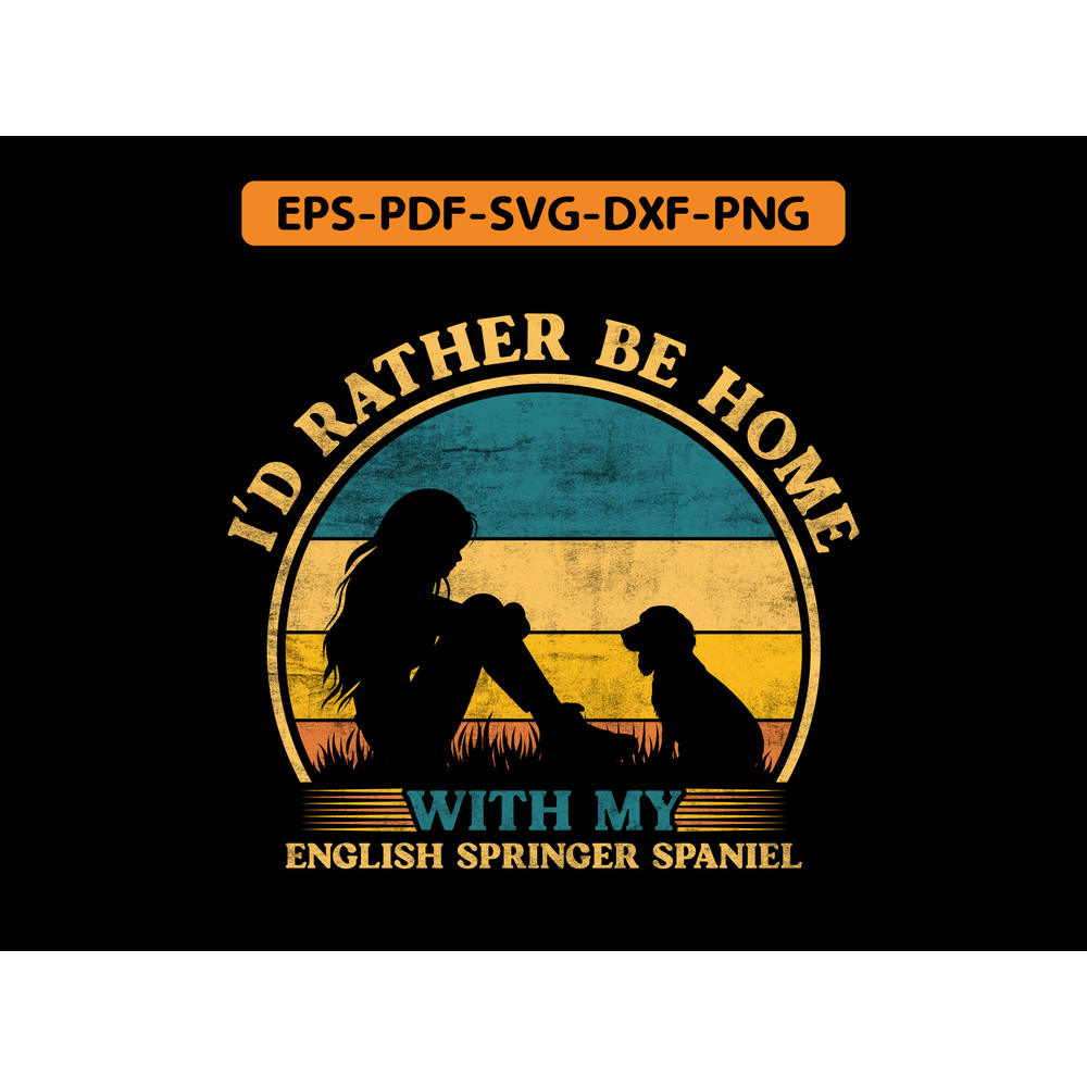 I D Rather Be Home With My English Springer Spaniel T Shirt Design 0