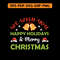 WE WISH YOY HAPPY HOLIDAYS MERRY CHRISTMAS 0