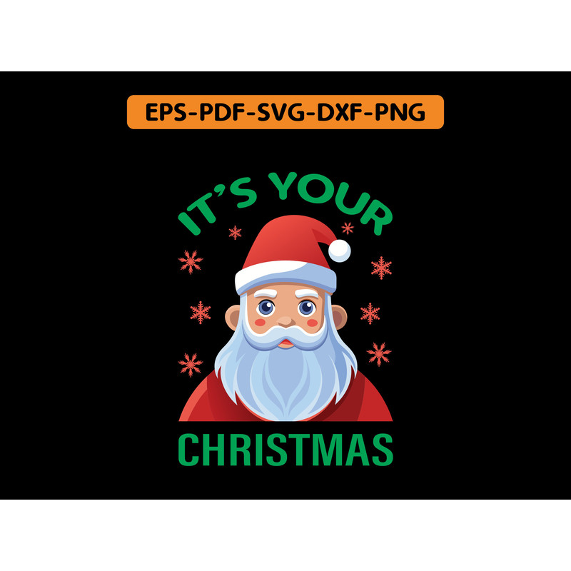 ITS YOUR CHRISTMAS T Shirt Design 0