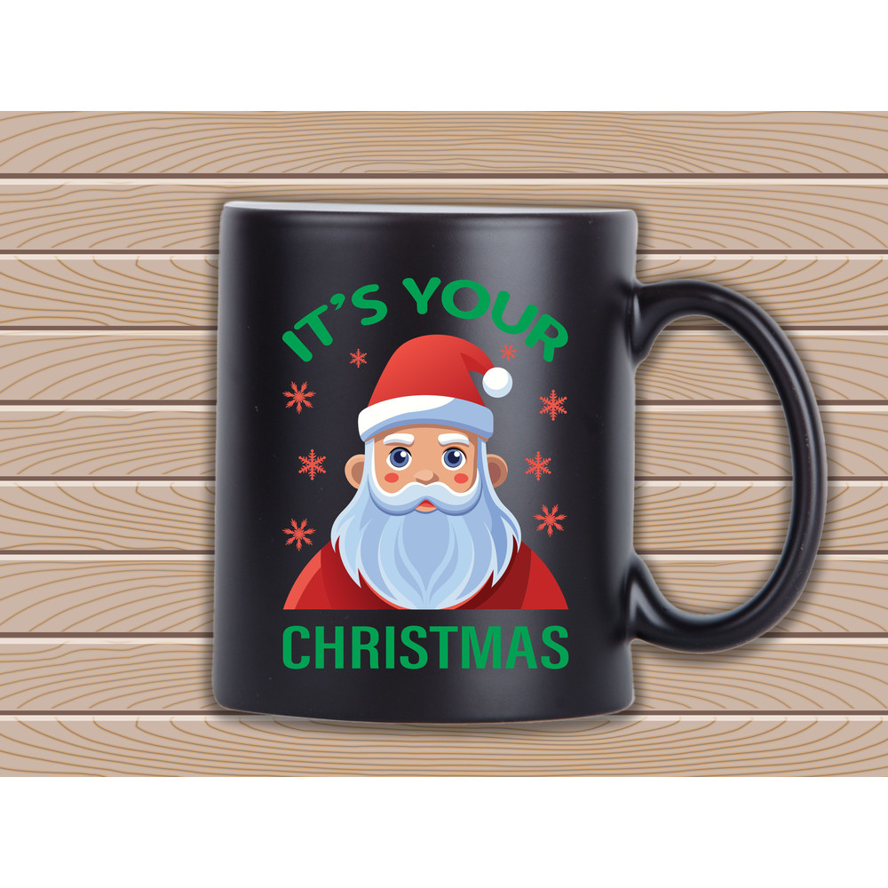 ITS YOUR CHRISTMAS T Shirt Design 2