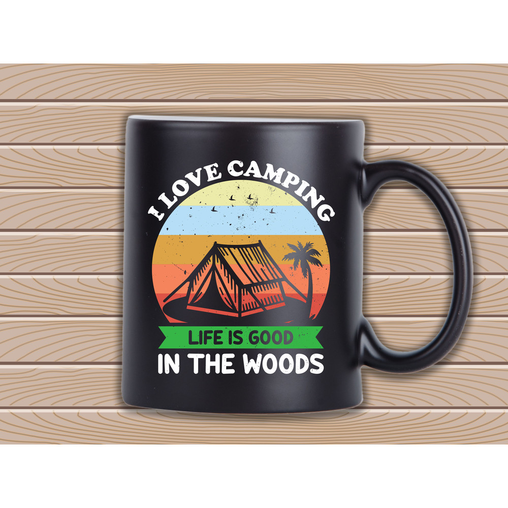 I Love Camping Life Is Good In The Woods T Shirt Design 2