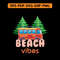 Beach Vibes T Shirt Design 0