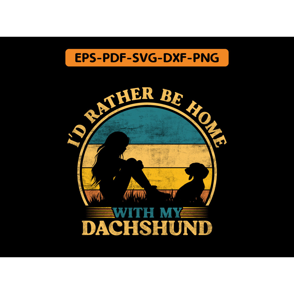 I D Rather Be Home With My Dachshund T Shirt Design 0