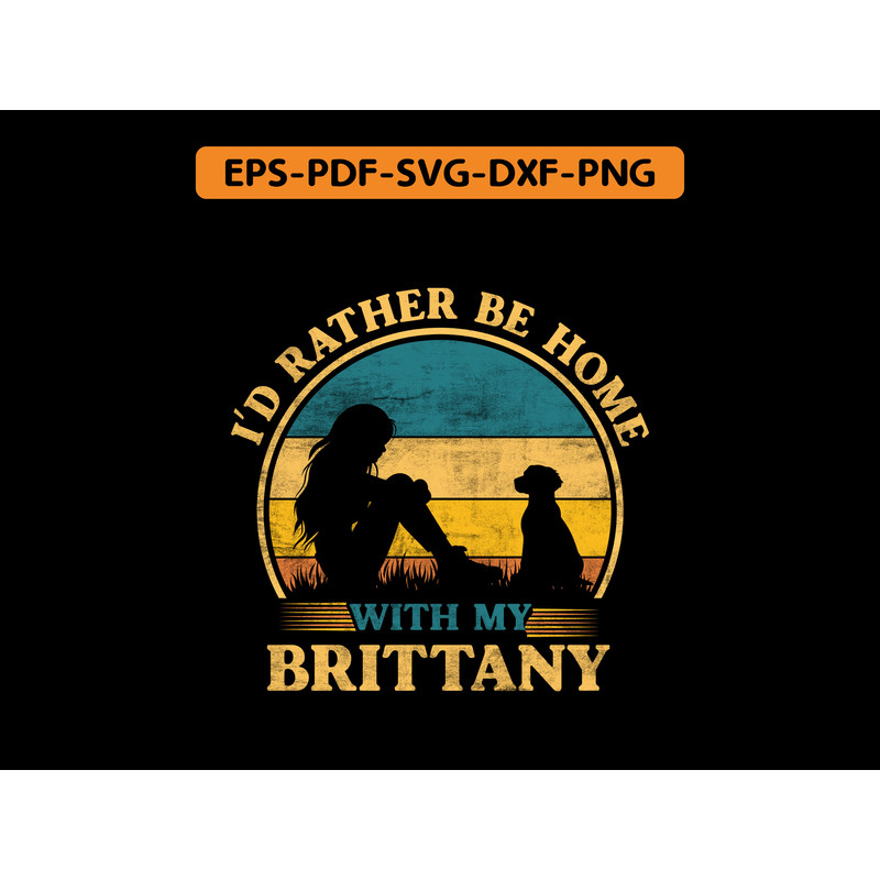 I D Rather Be Home With My Brittany T Shirt Design 0