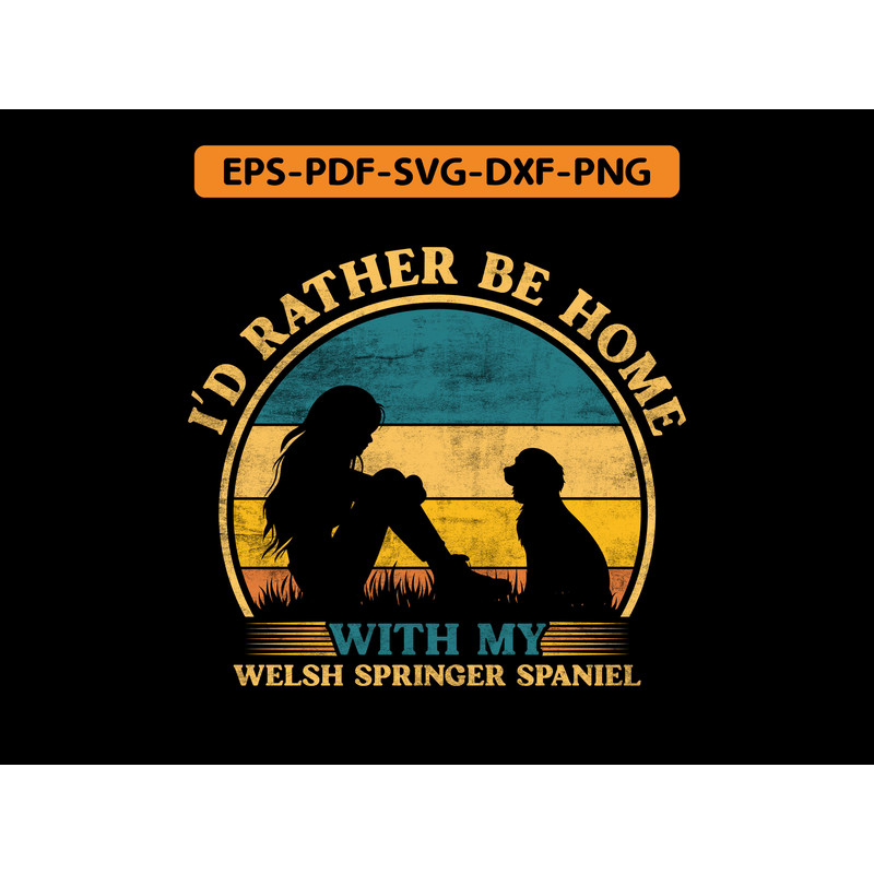 I D Rather Be Home With My Welsh Springer Spaniel T Shirt Design 0