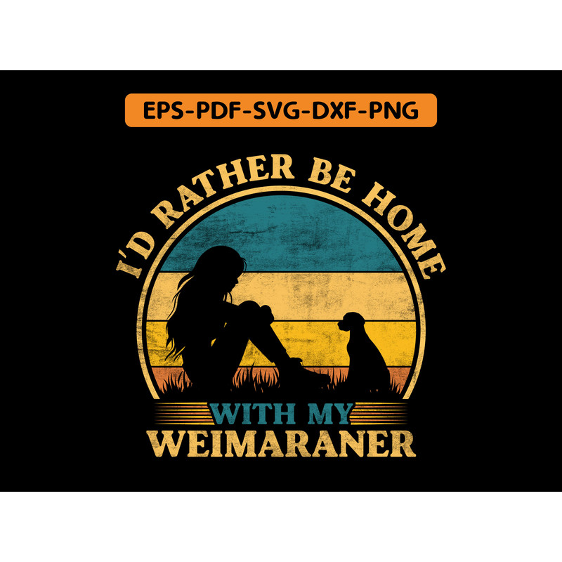I D Rather Be Home With My Weimaraner T Shirt Design 0