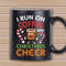 I Run On Coffee And Christmas Cheer 2