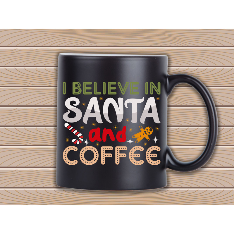 I Believe In Santa And Coffee 2