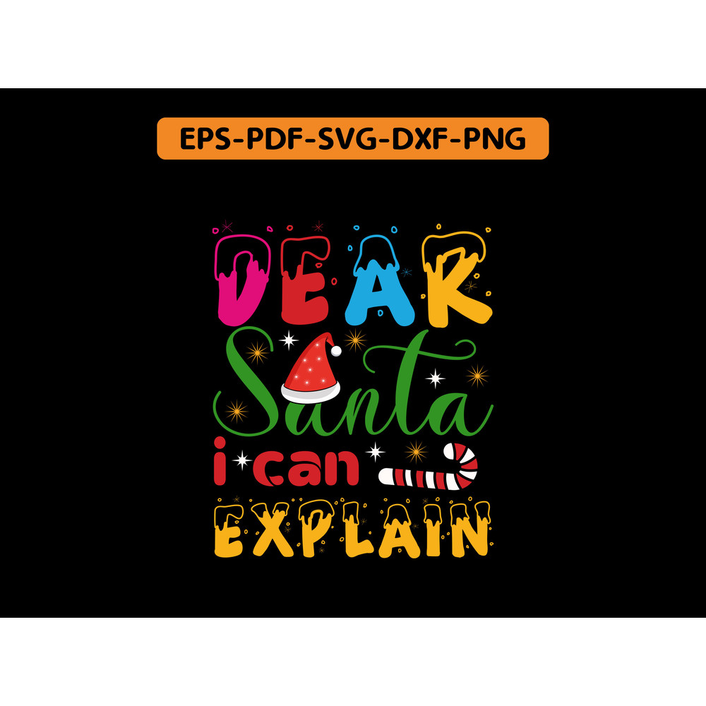 Dear Santa I Can Explain T Shirt 0