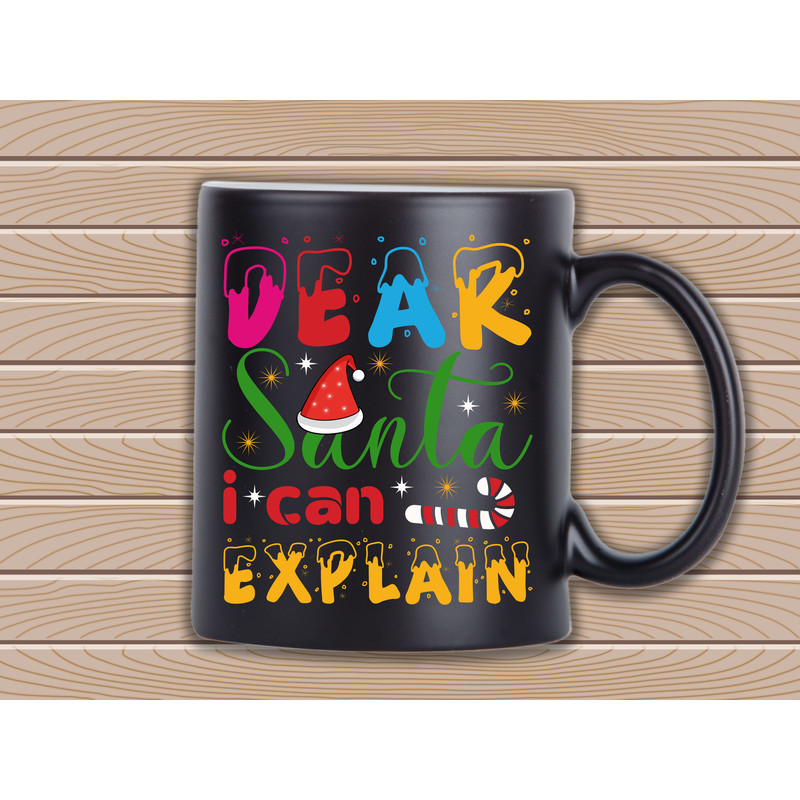 Dear Santa I Can Explain T Shirt 2