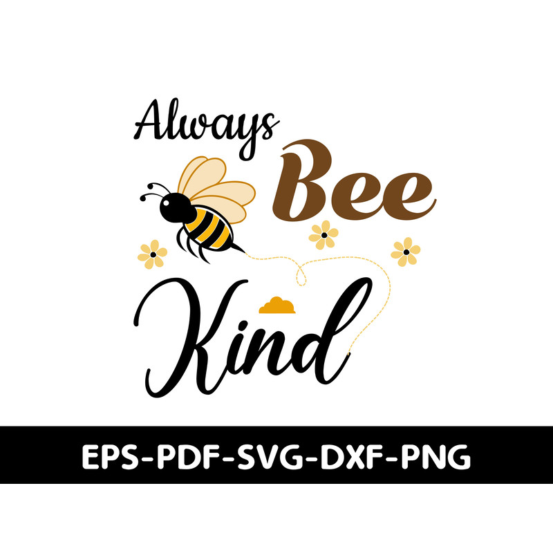 Always Bee Kind 0