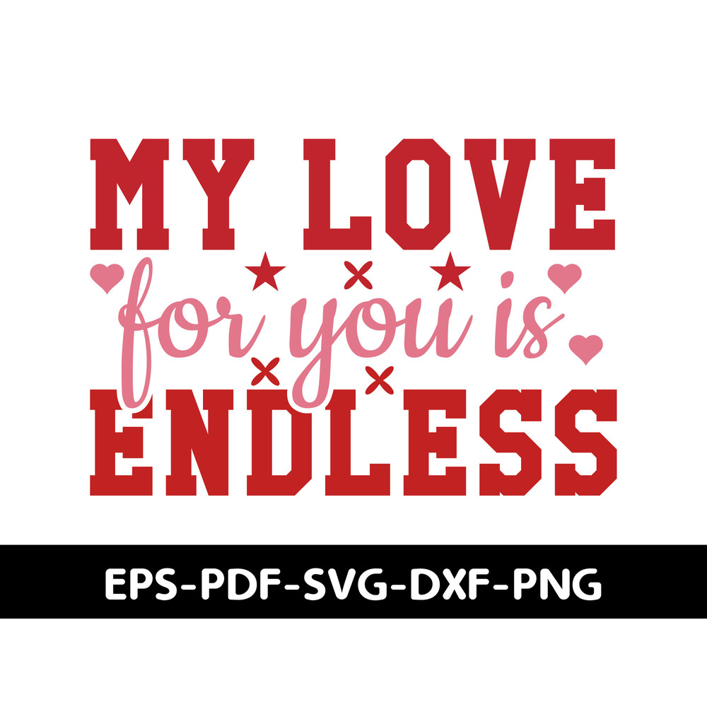My Love For You Is Endless T Shirt 1