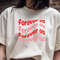 Forever Us T Shirt Design 0