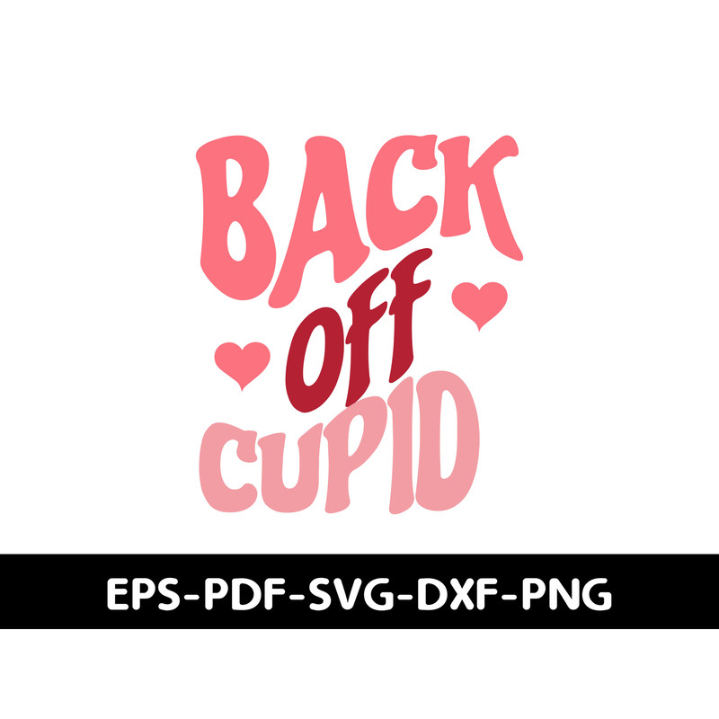 Back Off Cupid T Shirt Design 1