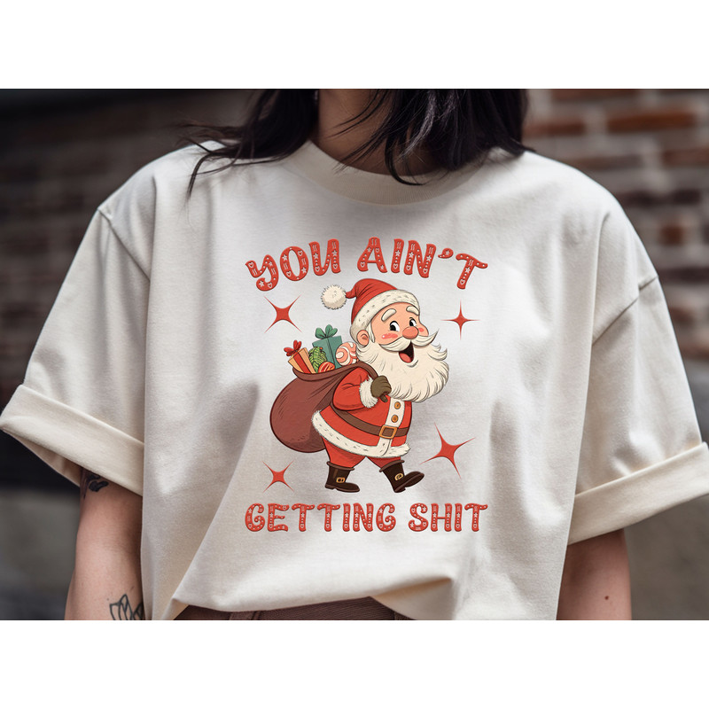 You Aint Getting Shit Tshirt Design 2