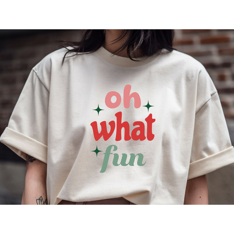 Oh What Fun T Shirt 1