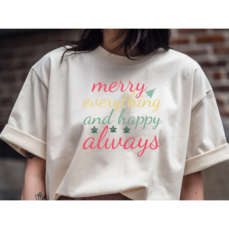 Merry Everything And Happy Always T Shirt Design 1