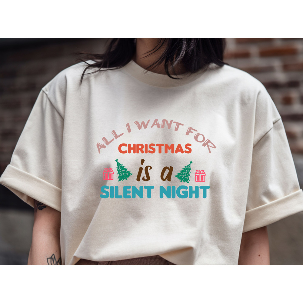 All I Want For Christmas Is A Silent Night 1