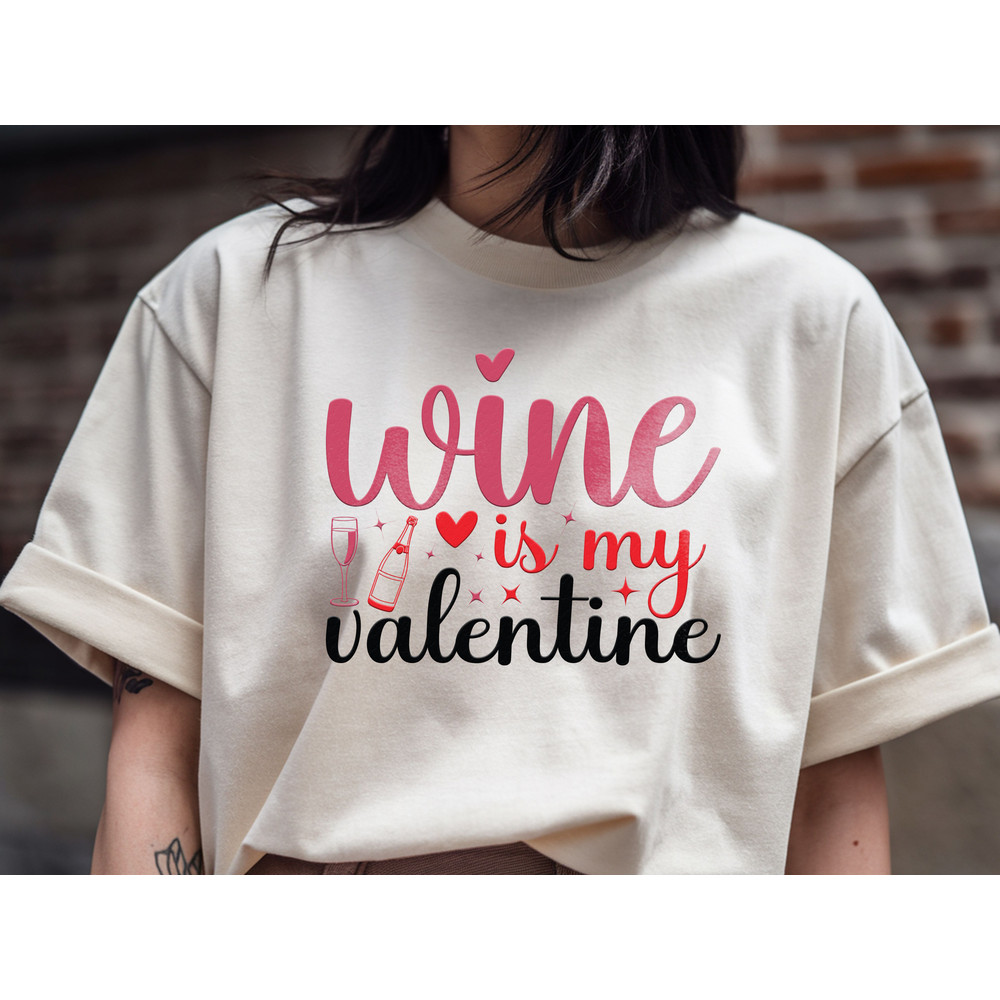 Wine Is My Valentine T Shirt Design 0