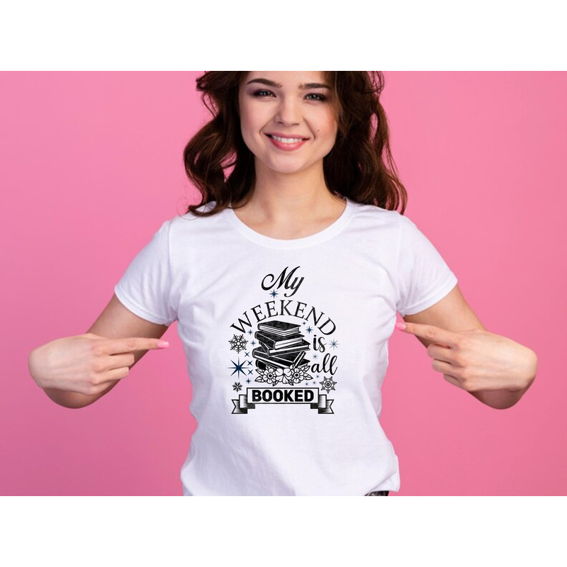 My Weekend Is All Booked 2