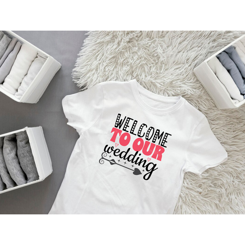 Welcome To Our Wedding T Shirt Design 0