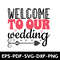 Welcome To Our Wedding T Shirt Design 1