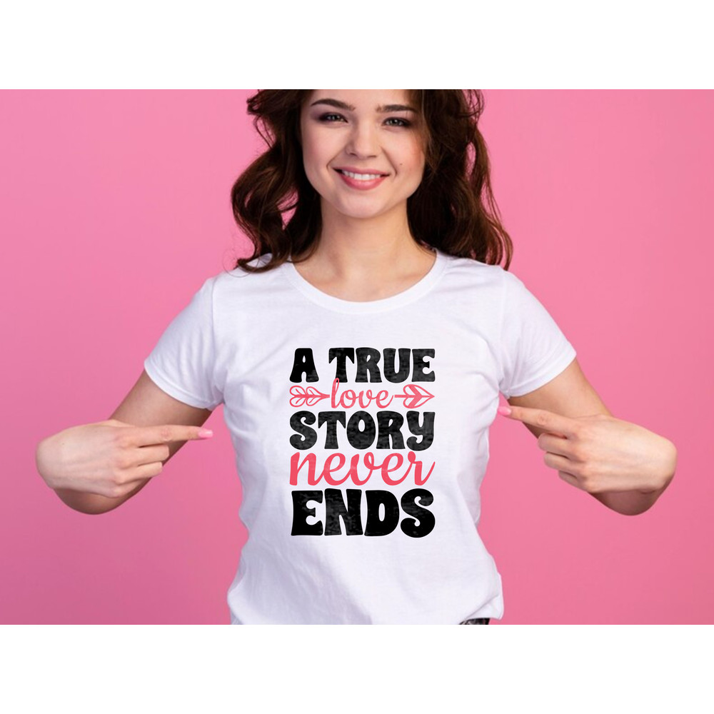 A True Love Story Never Ends T Shirt Design 0