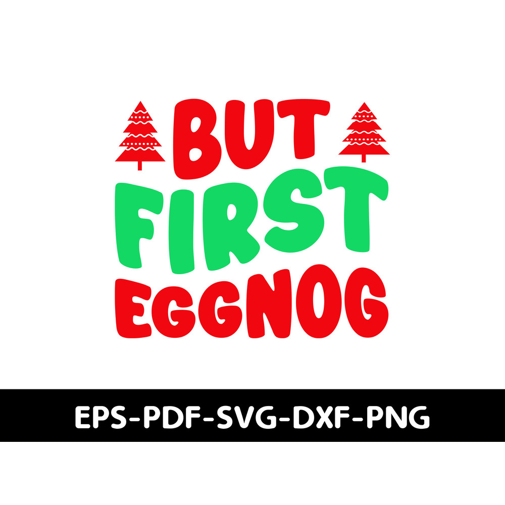 BUT FIRST EGGNOG T Shirt Design 0