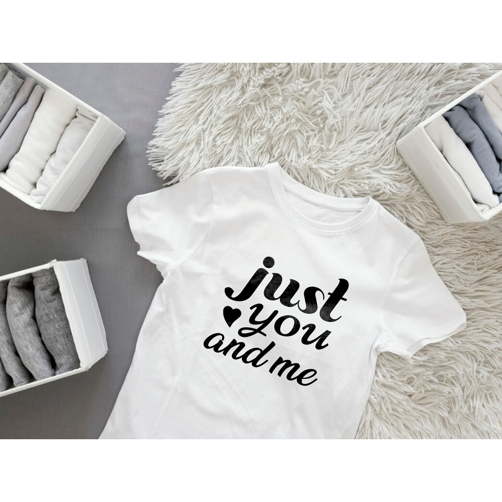 Just You And Me T Shirt Design 3