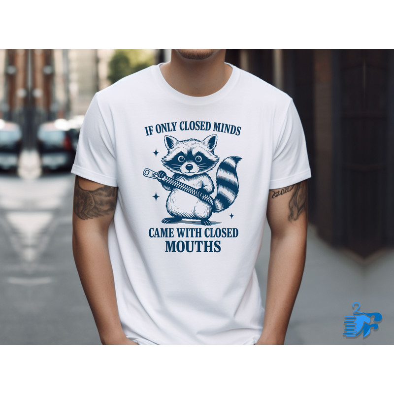 If Only Closed Minds Came With Closed Mouths 1