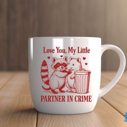 love you my little partner in crime design