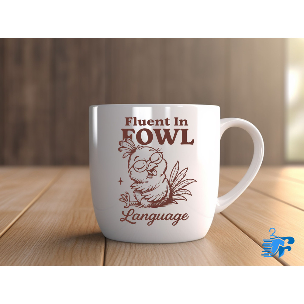 Fluent In Fowl Language 0