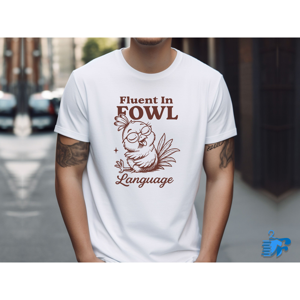 Fluent In Fowl Language 1