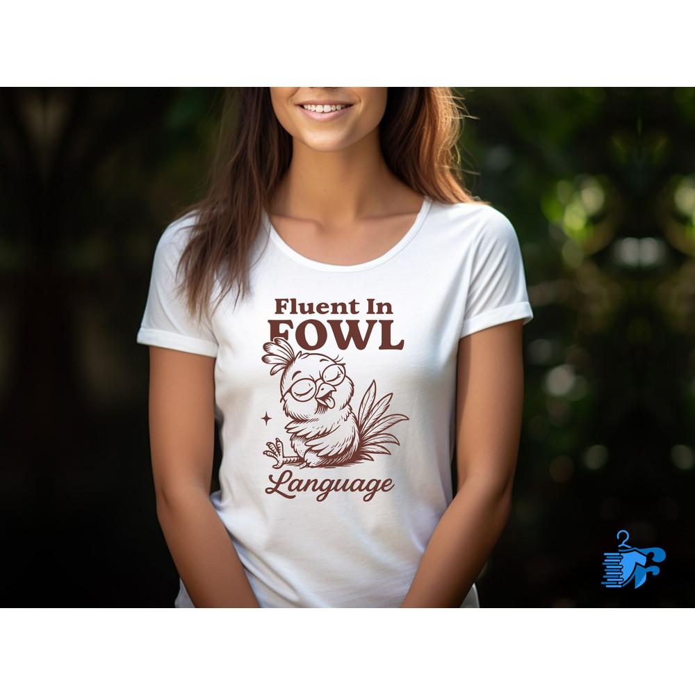Fluent In Fowl Language 2